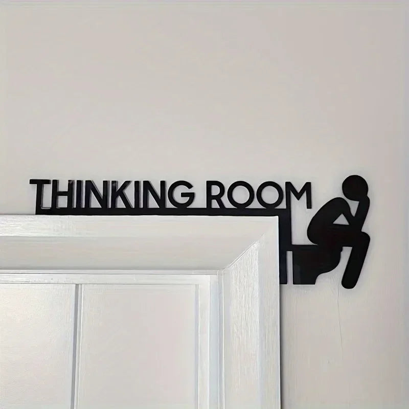 Funny Toilet Door Sign - Thinking Room